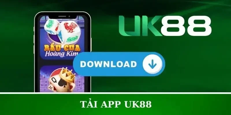 Tải app UK88 – Trải nghiệm cá cược mượt mà và tiện lợi